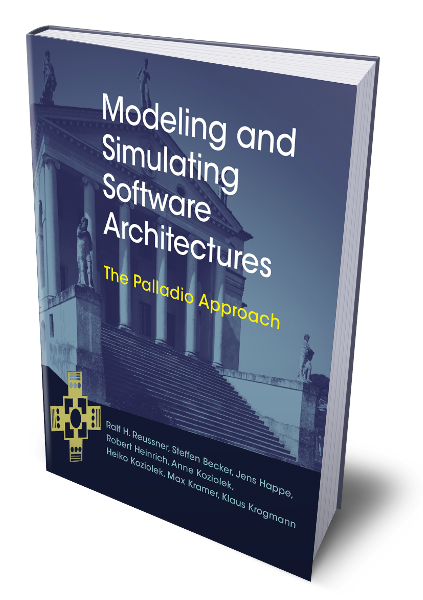 Modeling and Simulating Software Architectures - The Palladio Approach", front cover